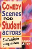 COMEDY SCENES FOR STUDENT ACTORS